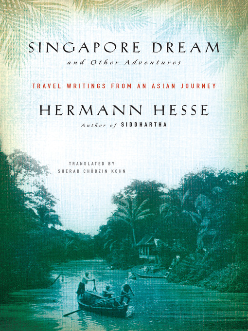 Title details for Singapore Dream and Other Adventures by Hermann Hesse - Wait list